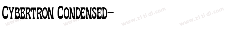 Cybertron Condensed字体转换 Cybertron Condensed字体转换
